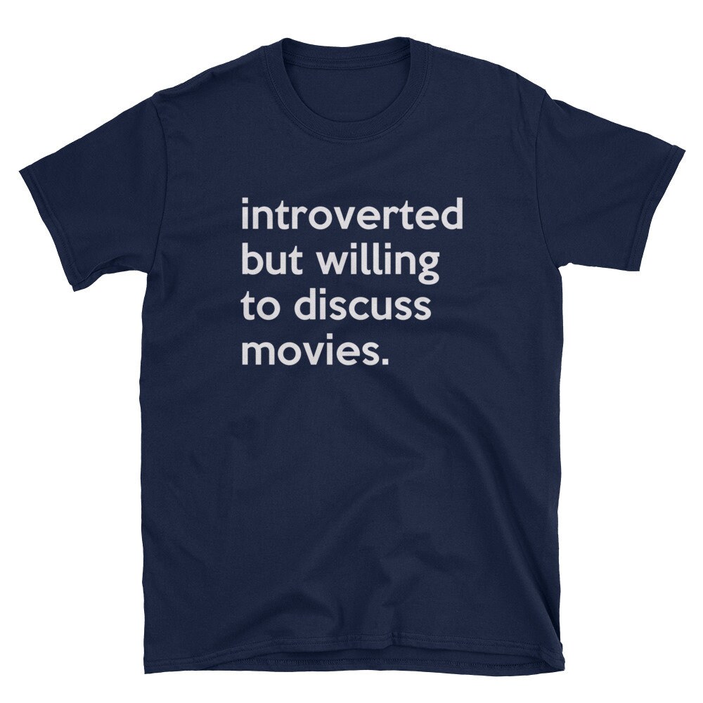 Introverted But Willing To Discuss Movies Binge Watch Movie Marathon Film Buff Critic Shirt image 1