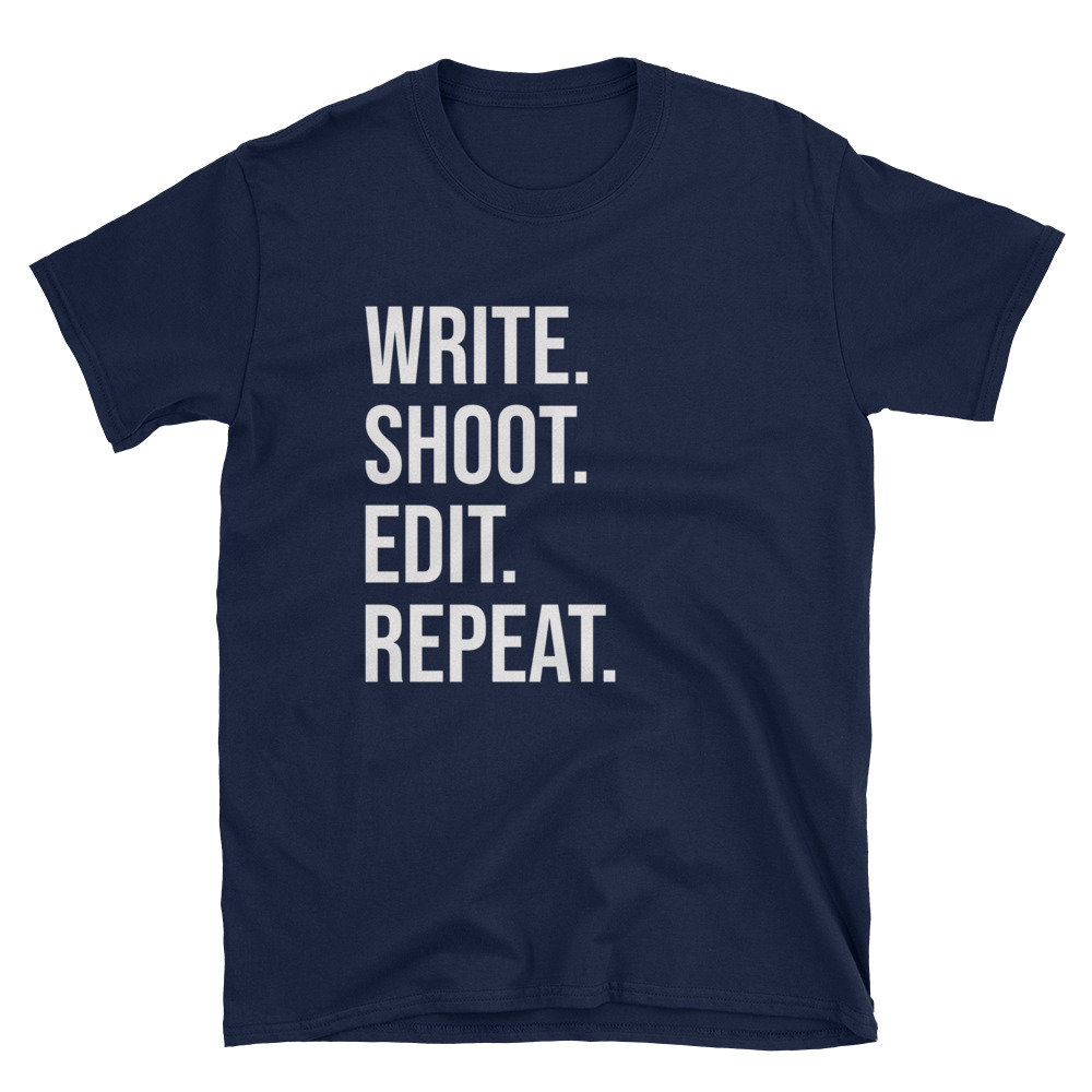 Write Shoot Edit Repeat Writer Movie Director Producer Filmmaker Filmmaking Film Crew Shirt image 1