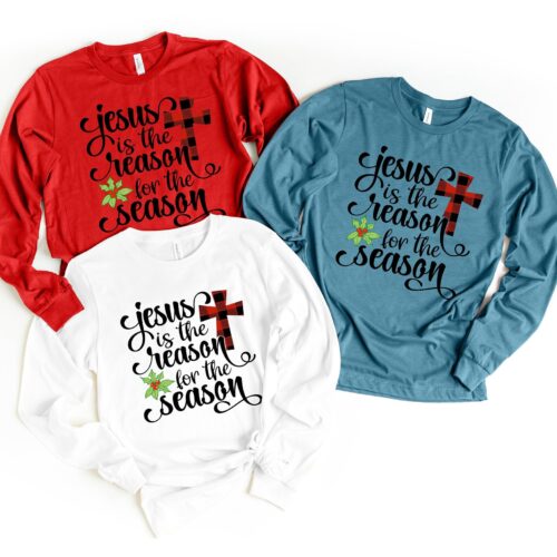 Jesus Is the Reason for the Season Shirt | Christmas Tee Holiday Spirit" image 0