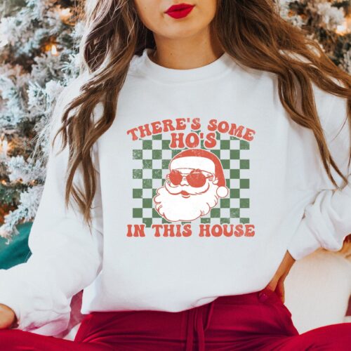 There Is Some Ho's In This House Shirt, Christmas Sweater, Funny Christmas Sweatshirt Gift, Funny Santa Hoodie, Christmas Holiday Shirt image 0