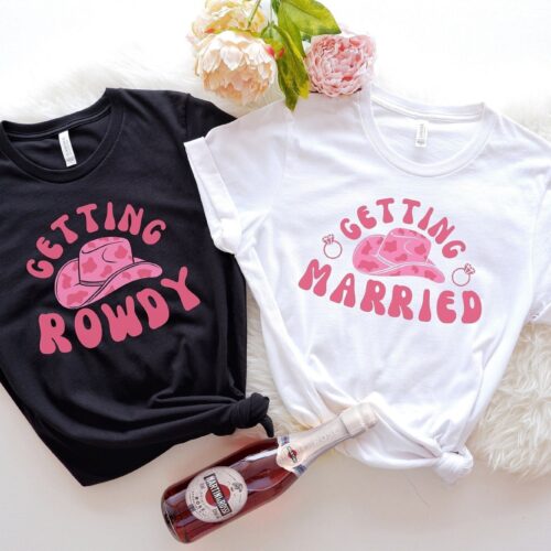 Getting Married Rowdy Shirt - Country & Western Bachelorette Favors image 0