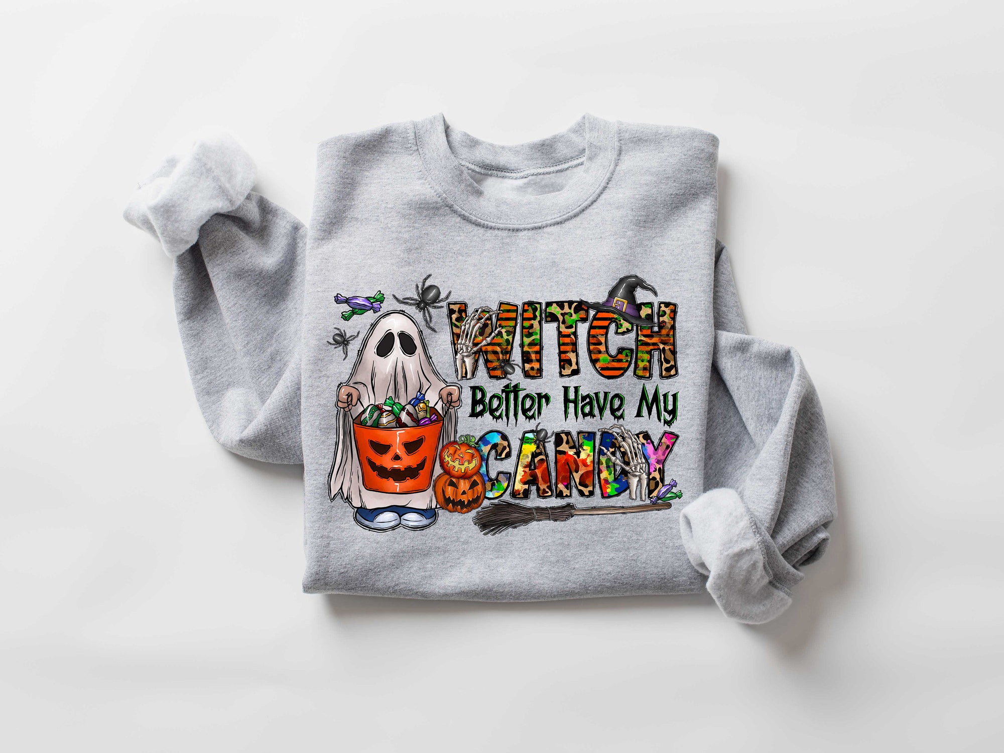 Witch Better Have My Candy SweatshirtFunny Halloween Shirt image 1