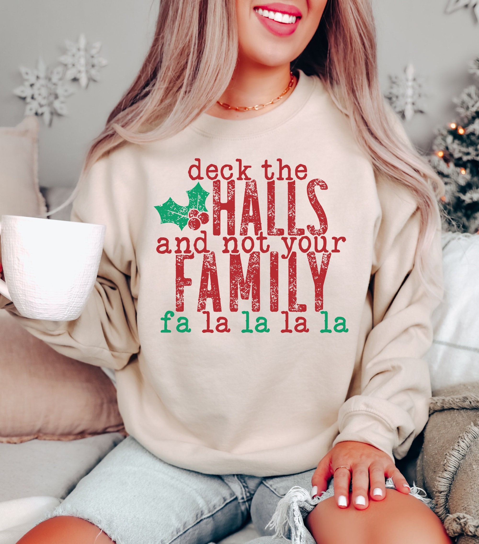 Deck The Halls And Not Your Family Sweatshirt Gift For Christmas image 0