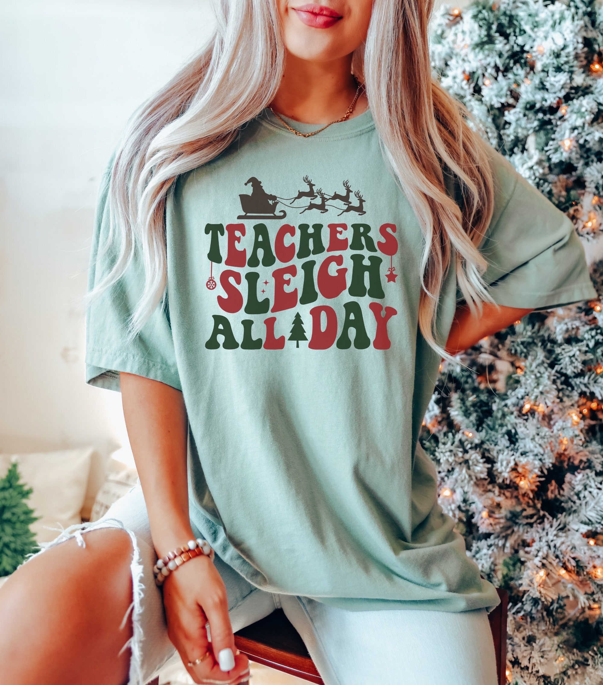 Teacher's Sleigh All Day: Christmas Gift T-Shirt for Educators image 0