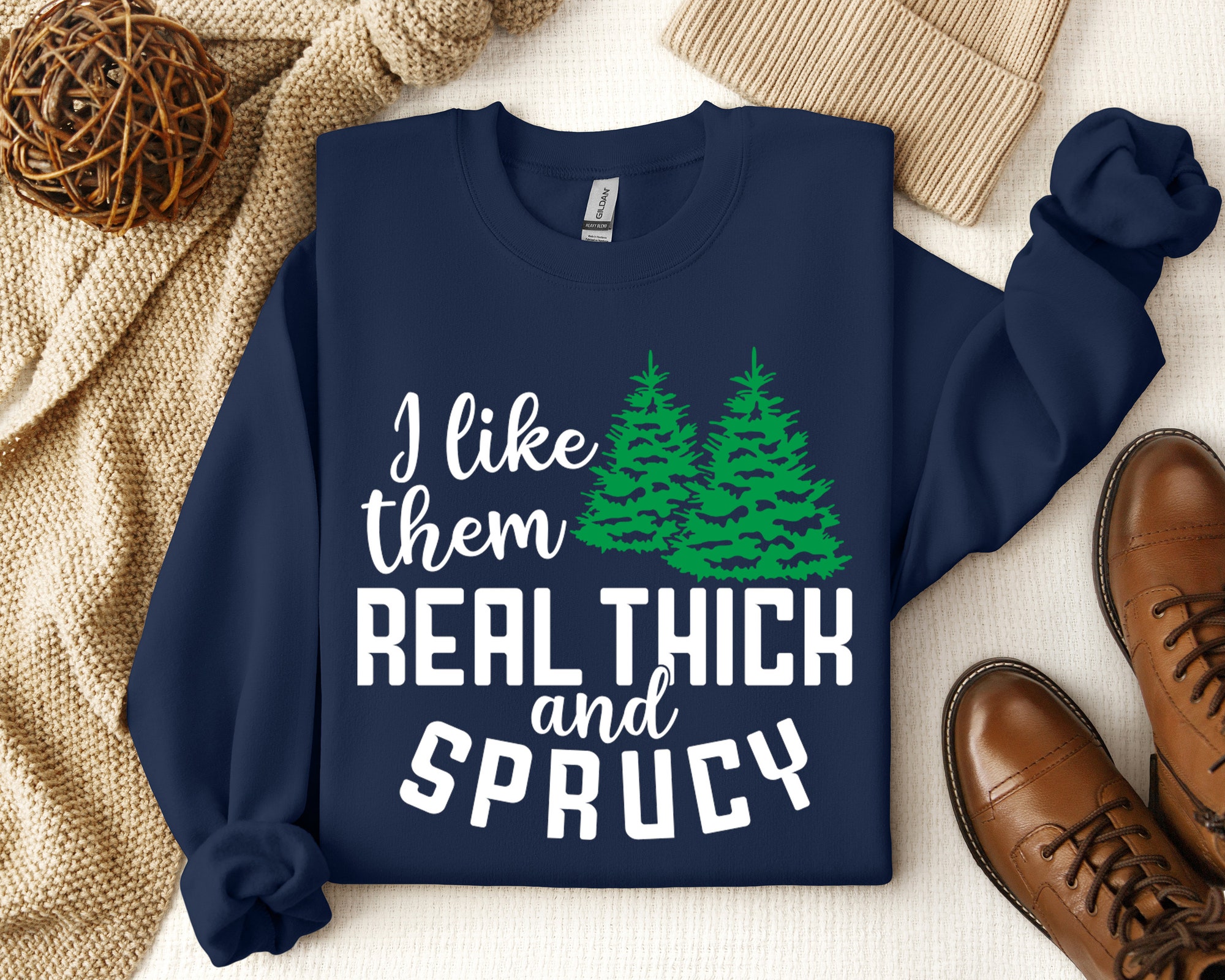 I like them real thick and sprucy Sweatshirt | Women's Funny Christmas Tee image 3