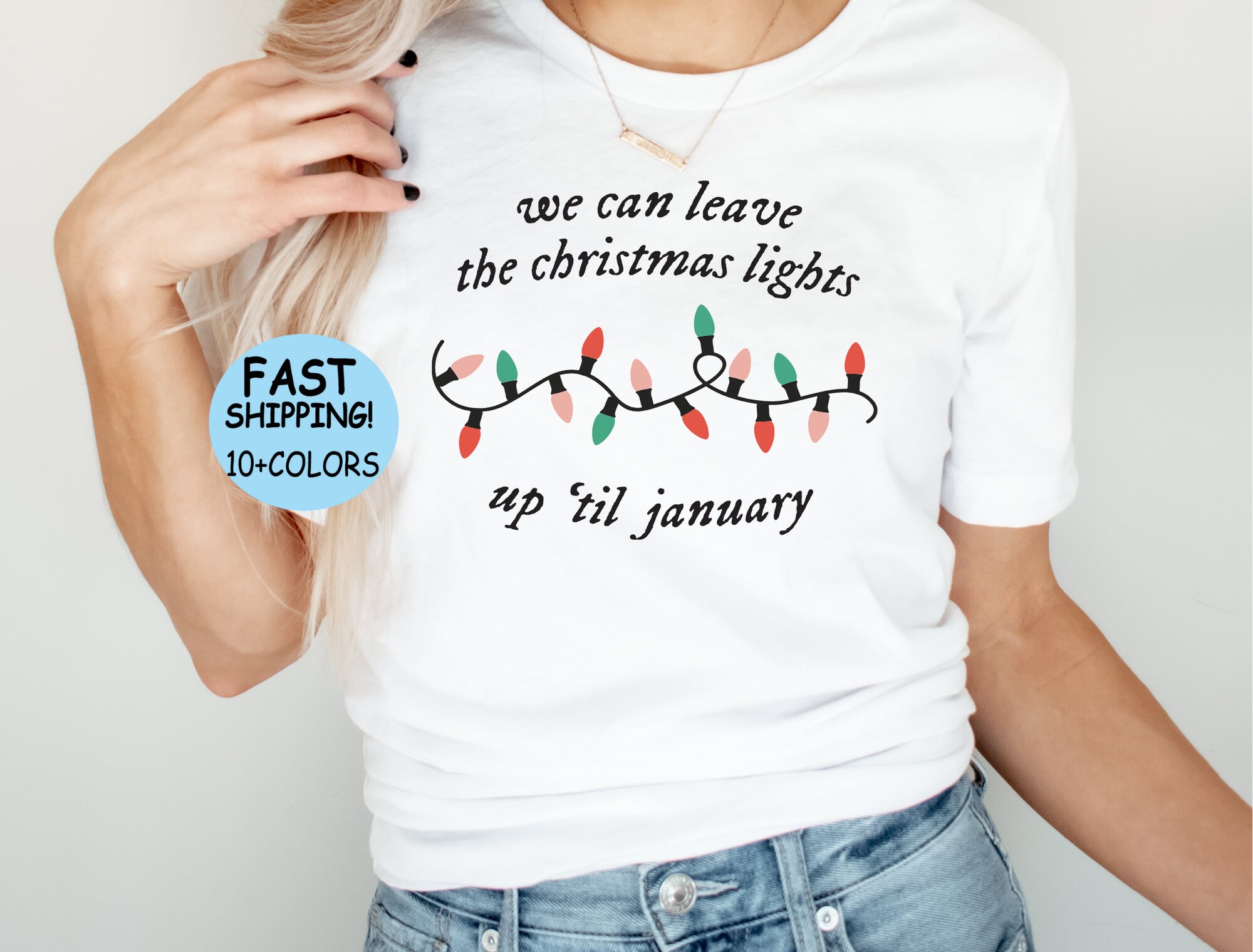 We Can Leave The Christmas Lights Up 'Til January Sweater Cute Lights Hoodie Funny Xmas Tee image 6