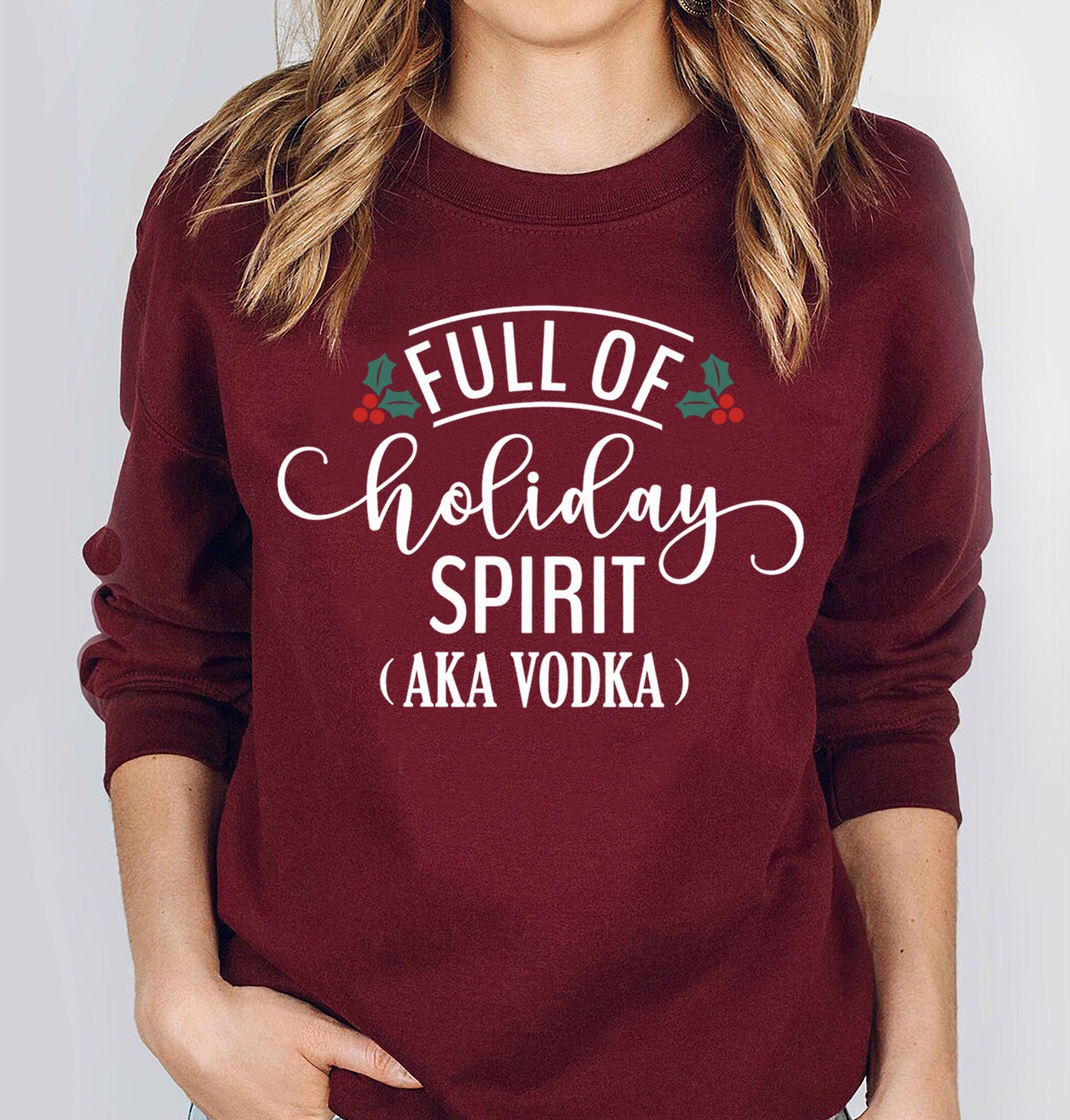 Full of Holiday Spirit Sweatshirt - Funny Christmas Sweater for Women image 4