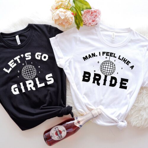 Feel Like a Bride T-Shirt - Bachelorette Wedding & Bridal Gifts image 0