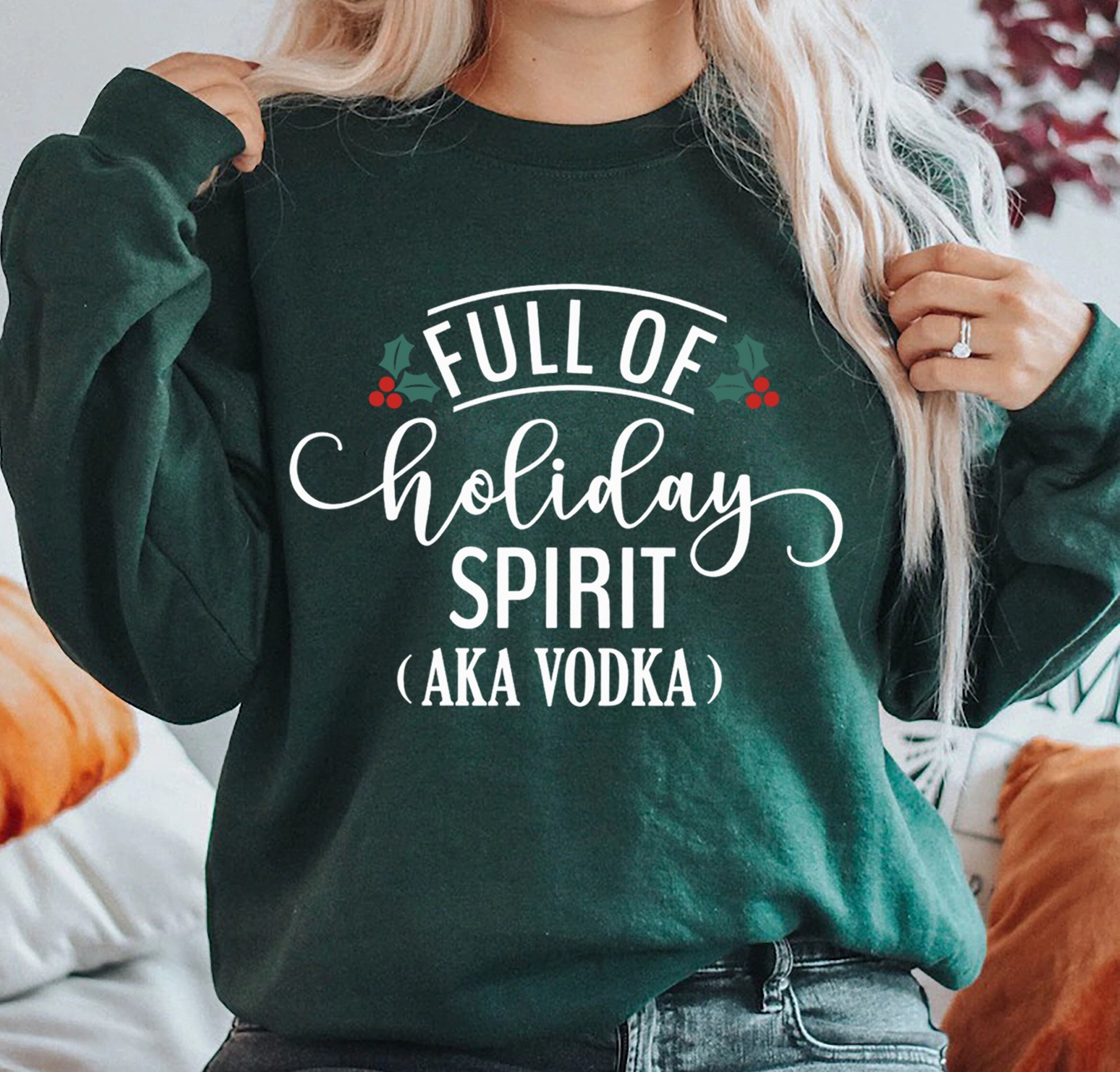 Full of Holiday Spirit Sweatshirt - Funny Christmas Sweater for Women image 3