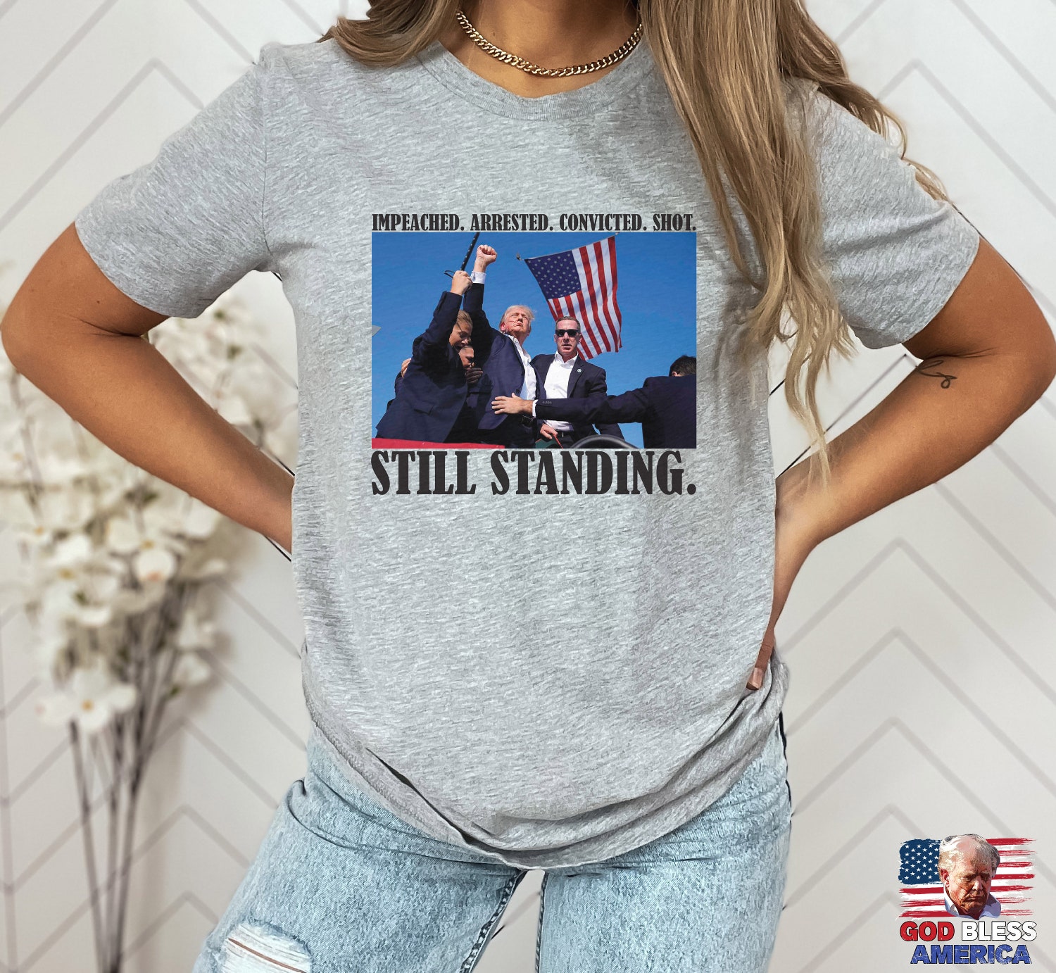 Impeached Arrested Convicted Shot STILL STANDING Iconic Trump Stand with Trump Shirt image 4