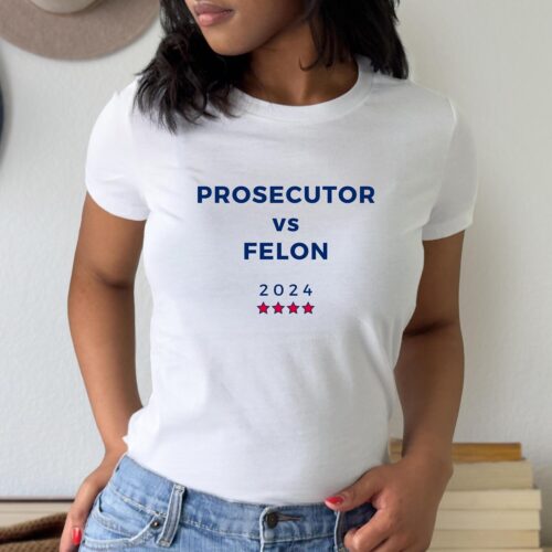 Kamala Harris Prosecutor vs Felon Shirt Anti Trump Kamala 2024 First Female President Gift image 0