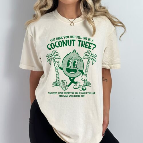 You Think You Just Fell Out Of A Coconut Tree Shirt Madam President 2024 Election Tee Vote Blue Shirt image 0