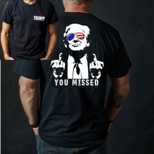 You Missed Trump Shirt Unisex 2024 Election President Shirt image 0