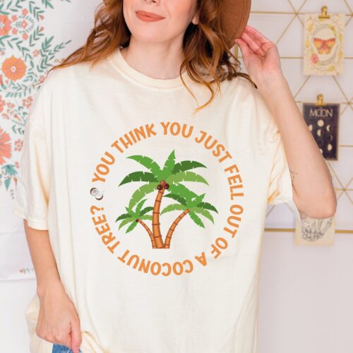 Kamala Harris Quote Shirt You Think You Just Fall Out of a Coconut Tree Presidential Vote Tee image 0