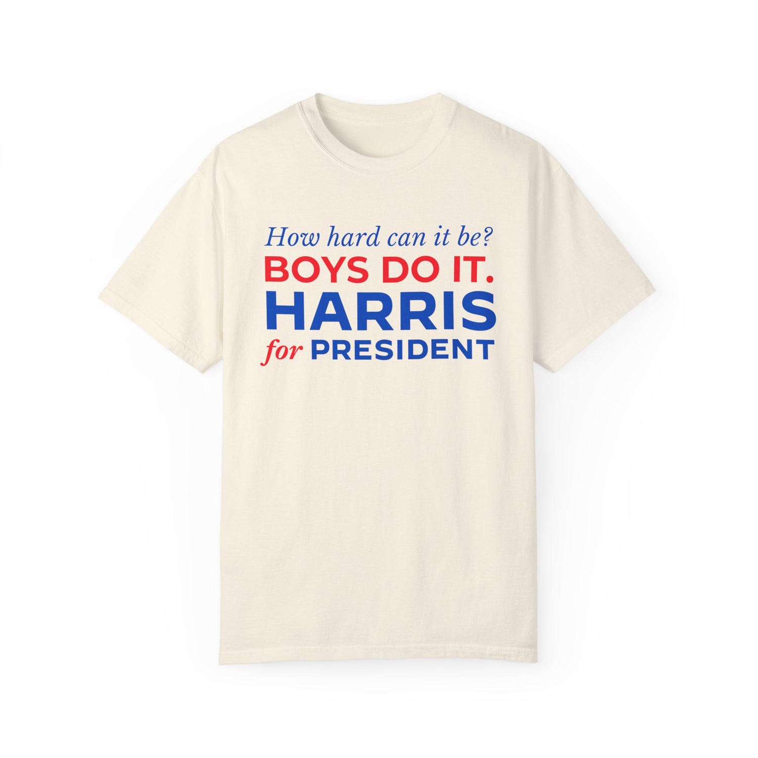 Kamala Harris Shirt How Hard Can It Be Boys Do It Harris for President Tee image 4