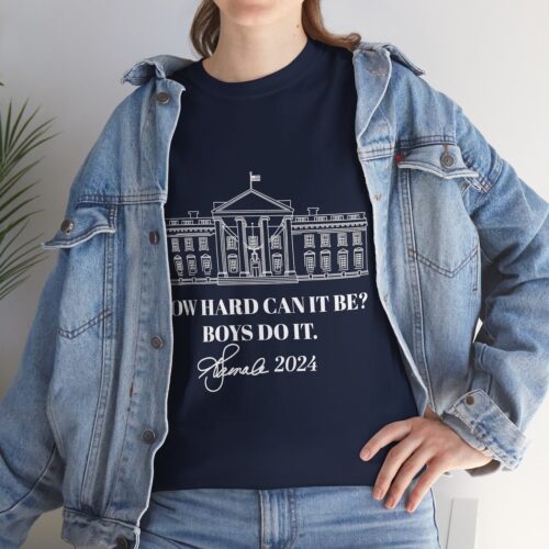 Kamala Harris 2024 Shirt Presidential Candidate Madam President How Hard Can It Be Boys Do It image 0