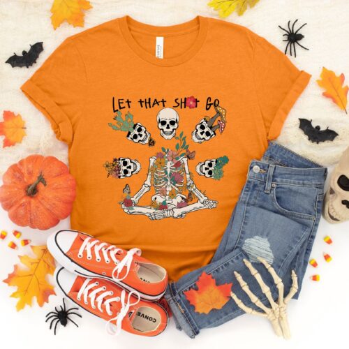 Let That Shit Go Halloween Skeleton Yoga Shirt image 0