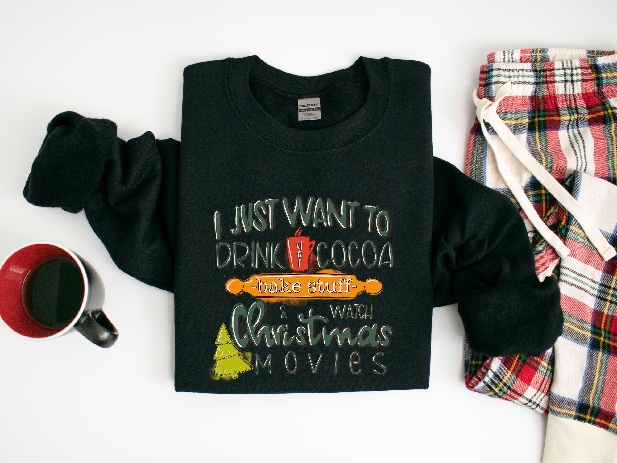 I Just Want To Drink Hot Cocoa Bake Stuff and Watch Christmas Movies Sweatshirt image 2