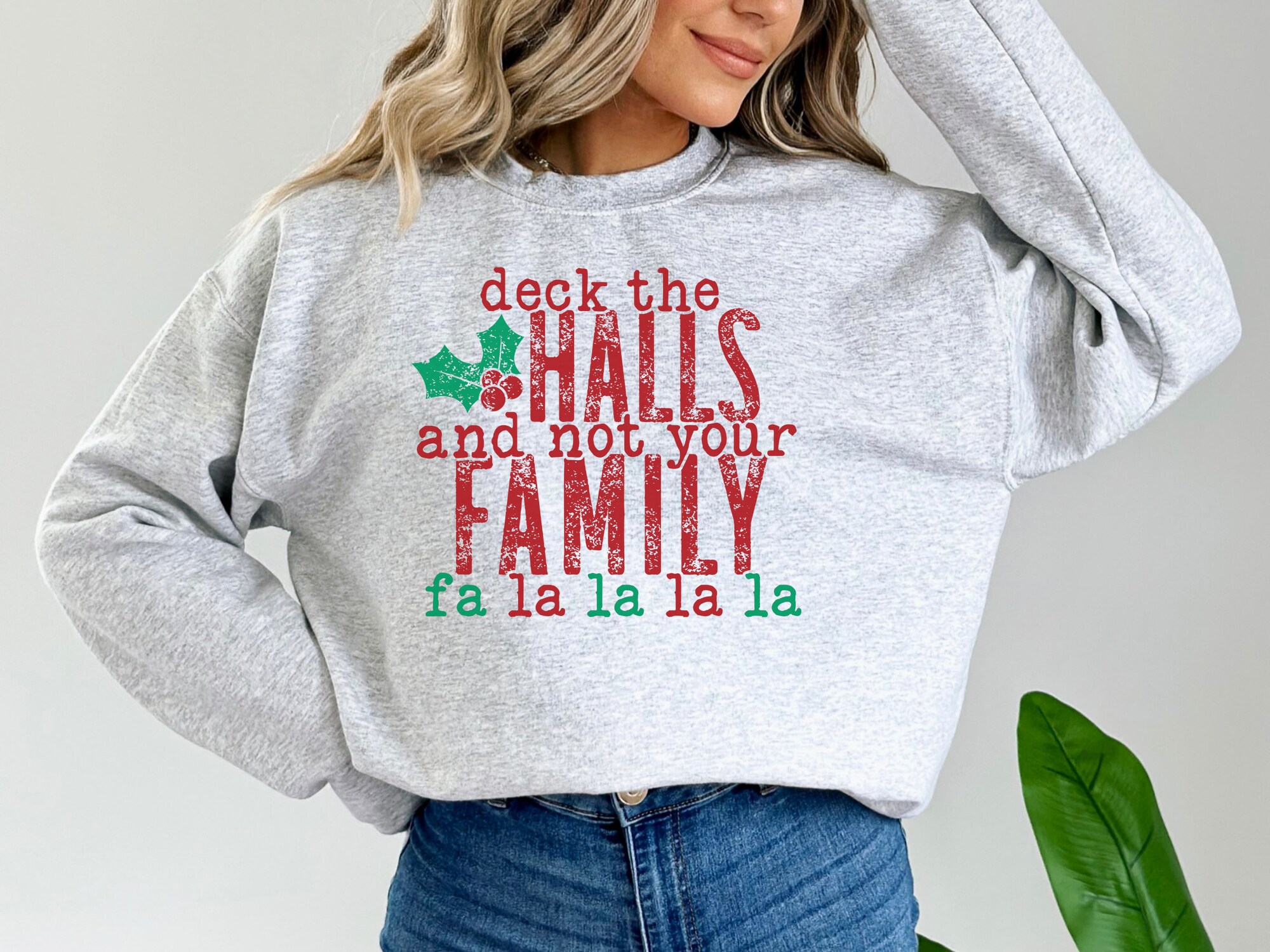 Deck The Halls And Not Your Family Sweatshirt Gift For Christmas image 6