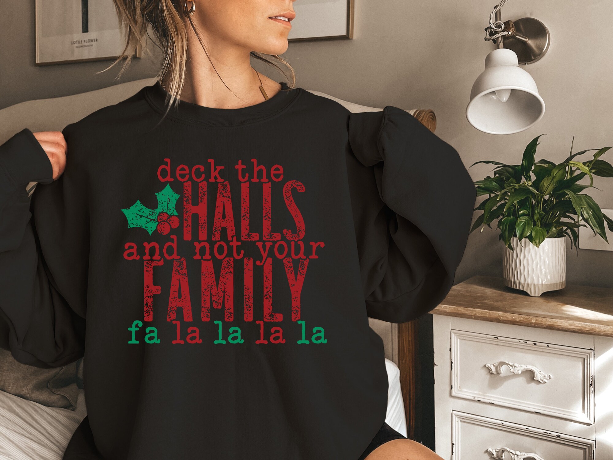 Deck The Halls And Not Your Family Sweatshirt Gift For Christmas image 3