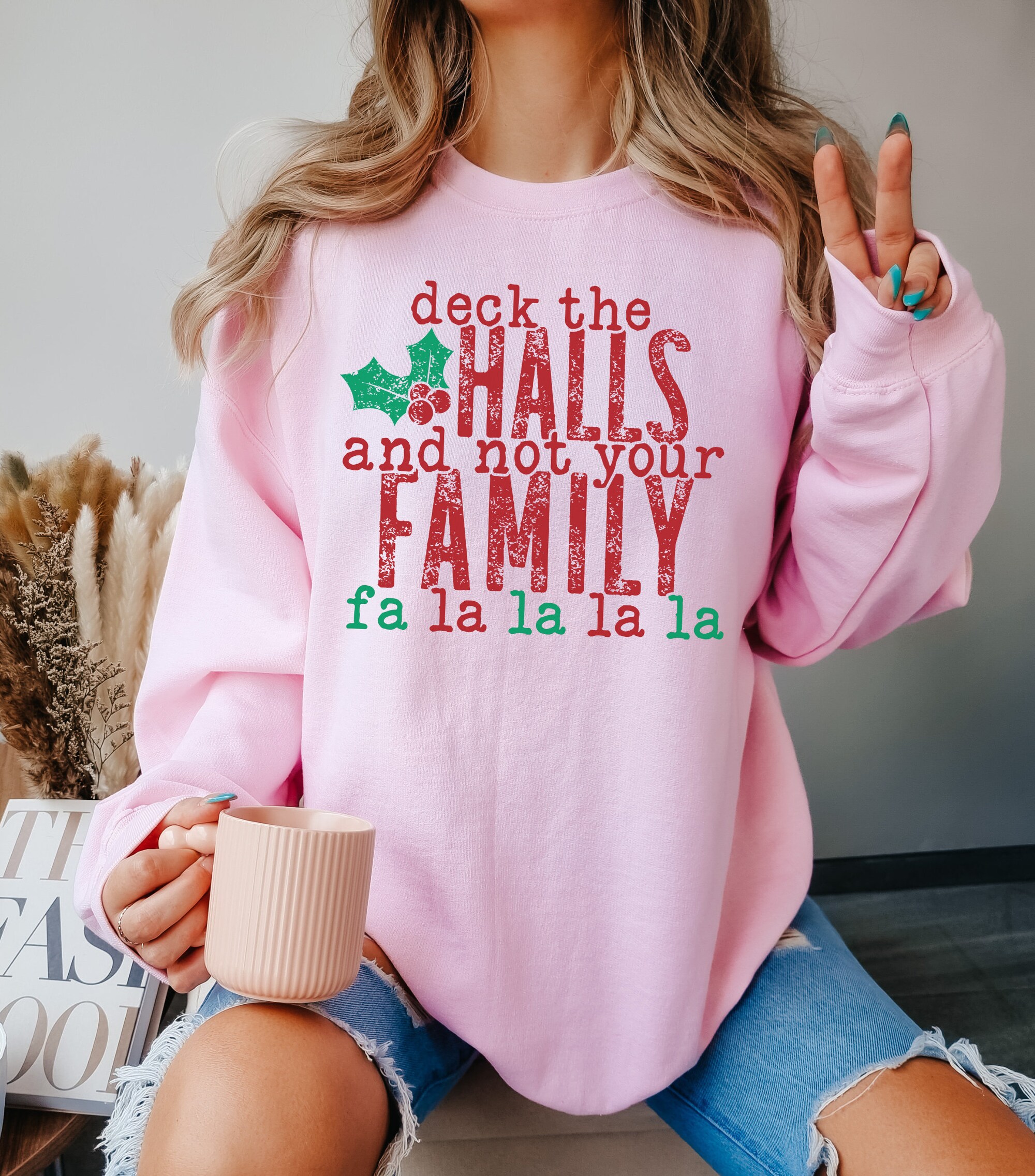 Deck The Halls And Not Your Family Sweatshirt Gift For Christmas image 2