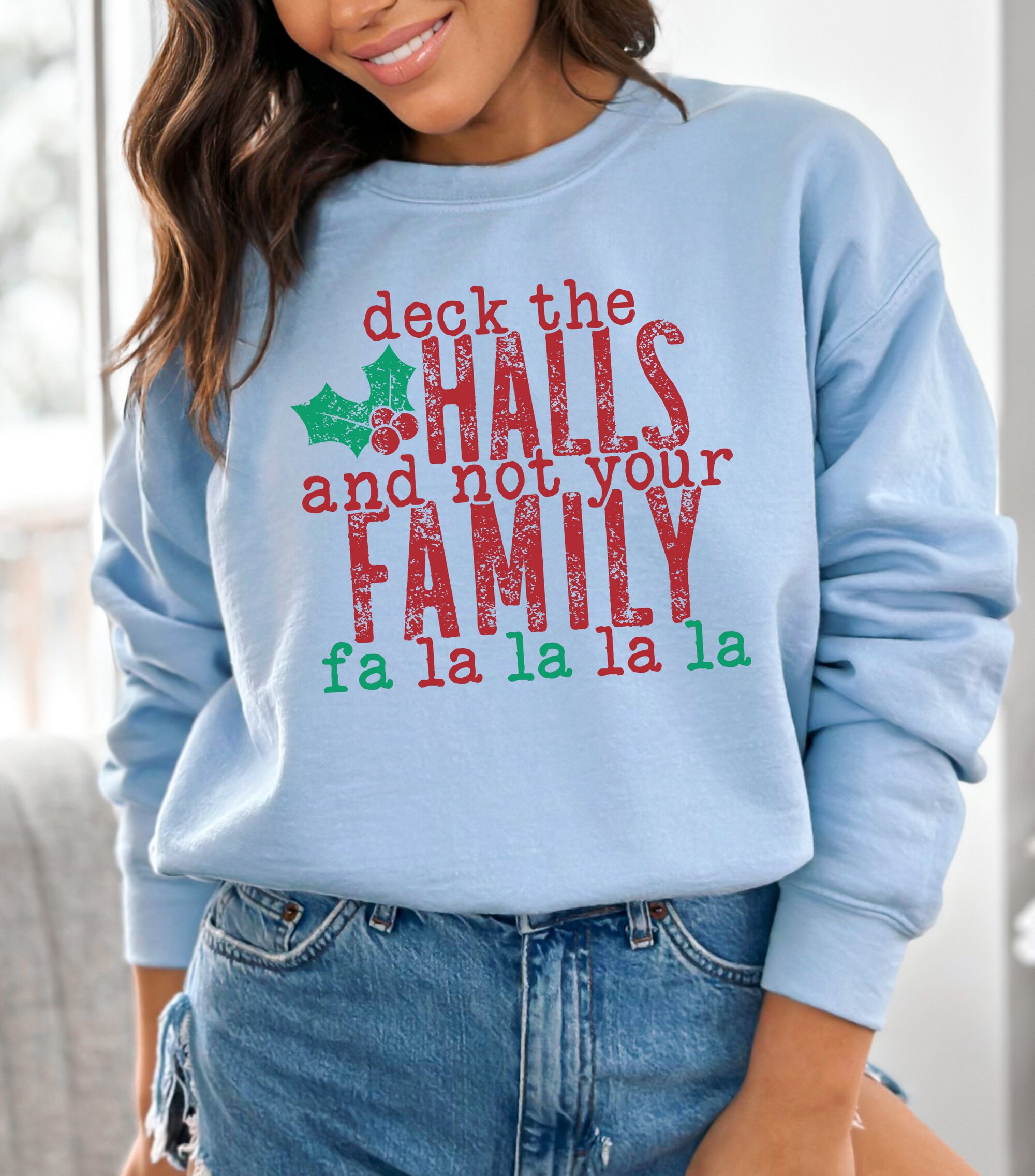 Deck The Halls And Not Your Family Sweatshirt Gift For Christmas image 5