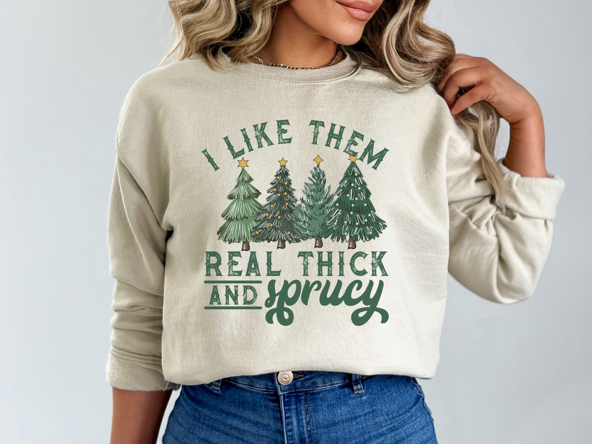 I Like Them Real Thick Sweatshirt - Funny Women's Christmas Gift image 1