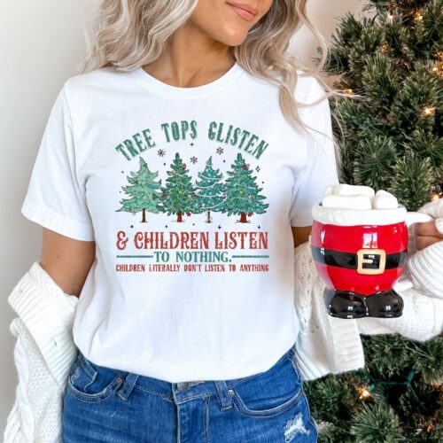 Tree Tops Glisten Funny Christmas Shirt for Family & Teacher image 0