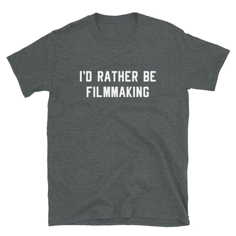 I'd Rather Be Filmmaking Filmmaker Movie Producer Director Documentarian Shirt image 2