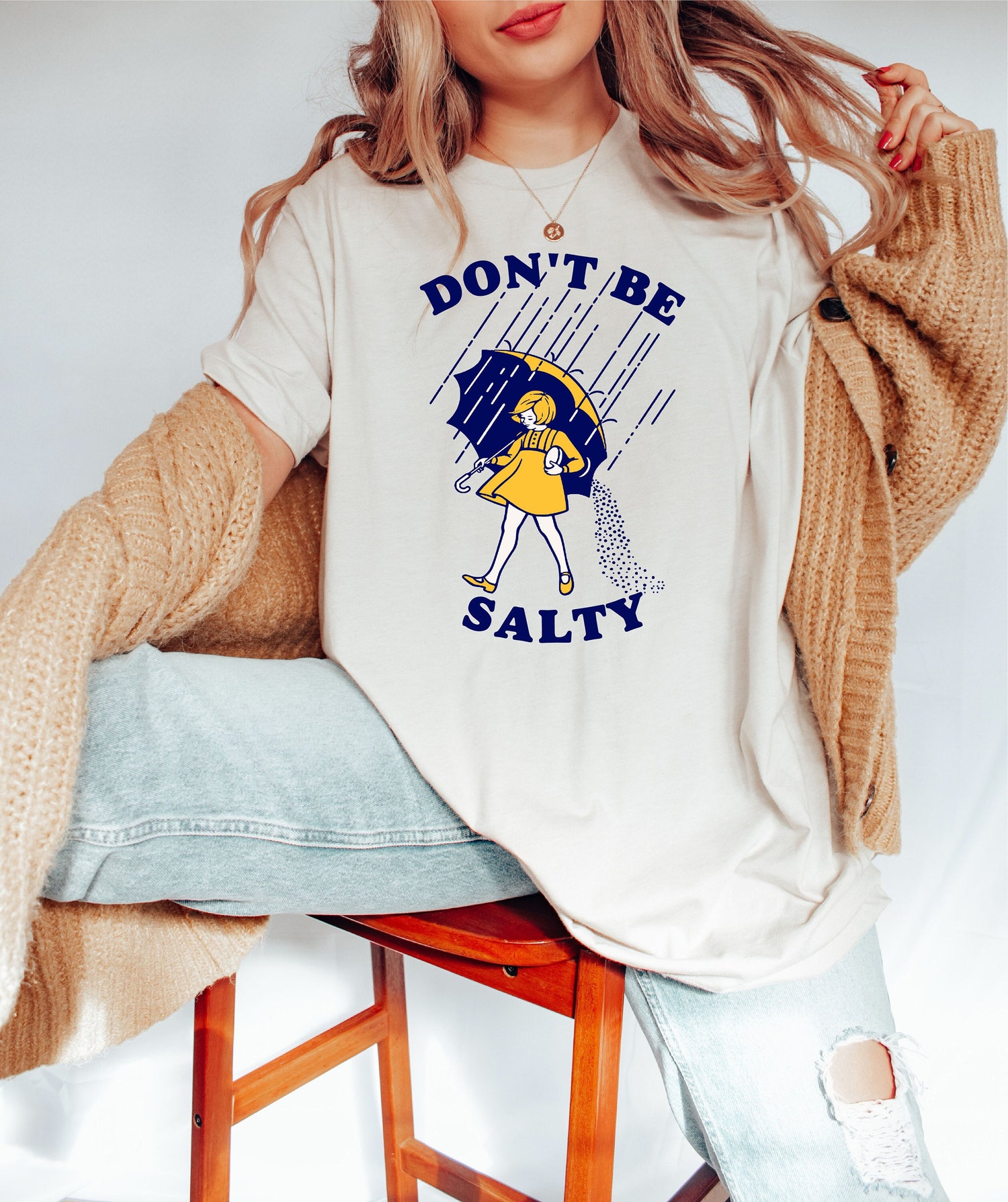 Don't Be Salty Shirt - Funny Sarcastic Saying Tee - Women's Humorous Gift - Rainy Weather Outfit image 0