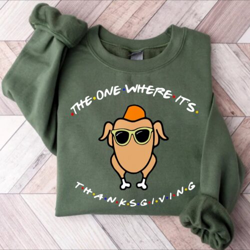 Friends Turkey Thanksgiving Shirt - The One Where It's Thanksgiving Sweatshirt Hoodie Gift image 0