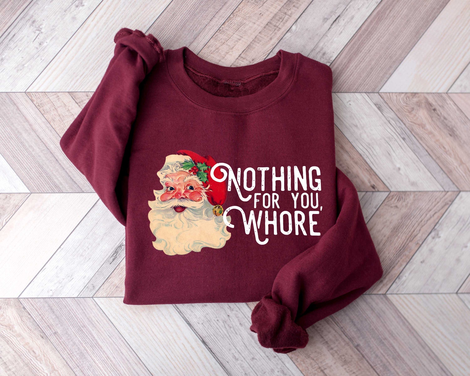 Funny Santa Claus Christmas Sweatshirt Unisex Xmas Shirt Nothing For You Whore Holiday Sweater image 5