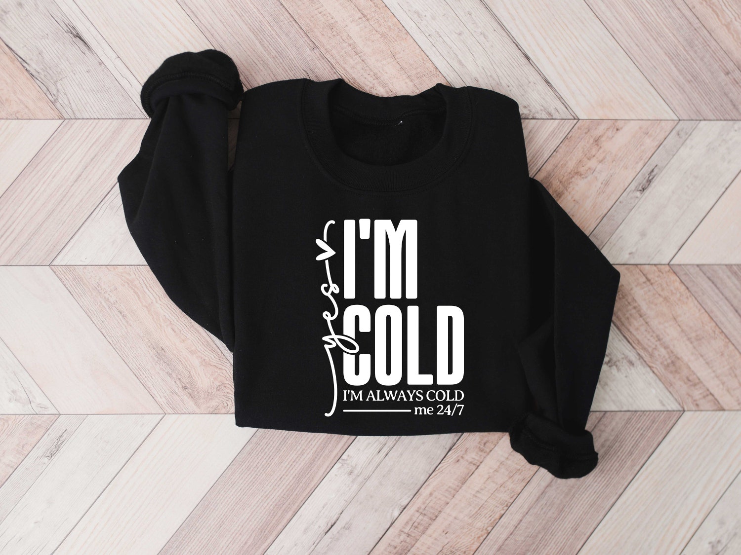 Yes I'm Cold Sweatshirt Winter Always Cold Gift Funny Freezing Cold Shirt Cozy Cold Person Sweater image 3