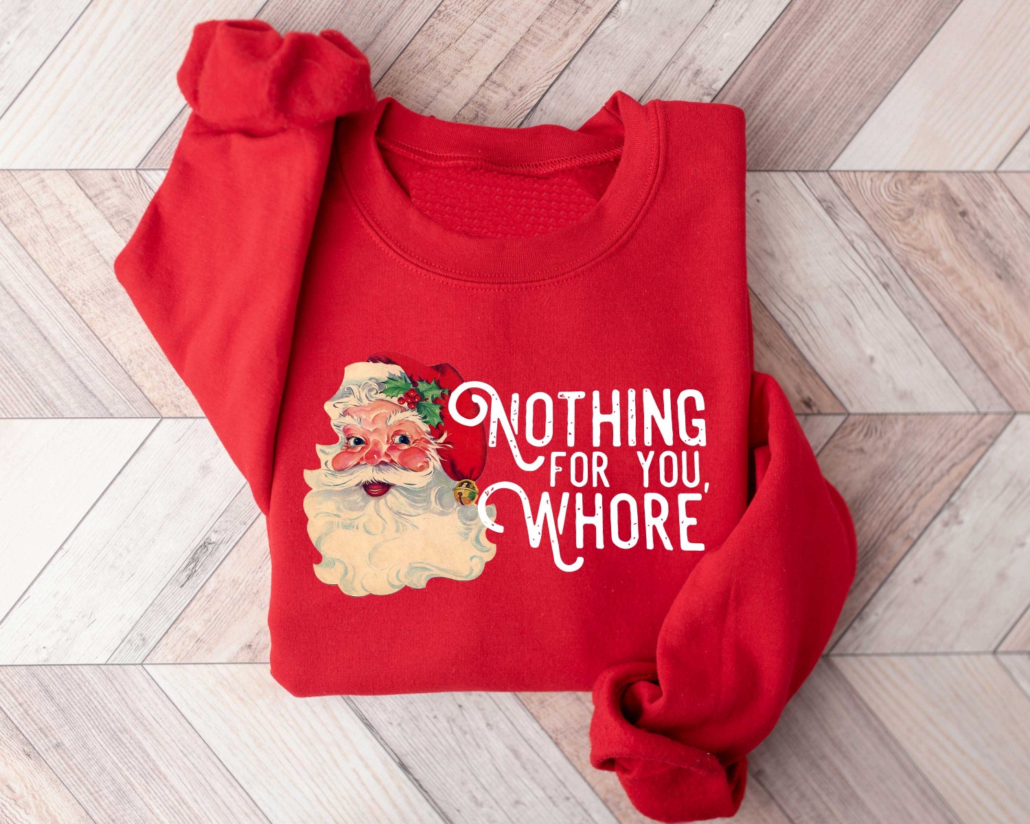 Funny Santa Claus Christmas Sweatshirt Unisex Xmas Shirt Nothing For You Whore Holiday Sweater image 4