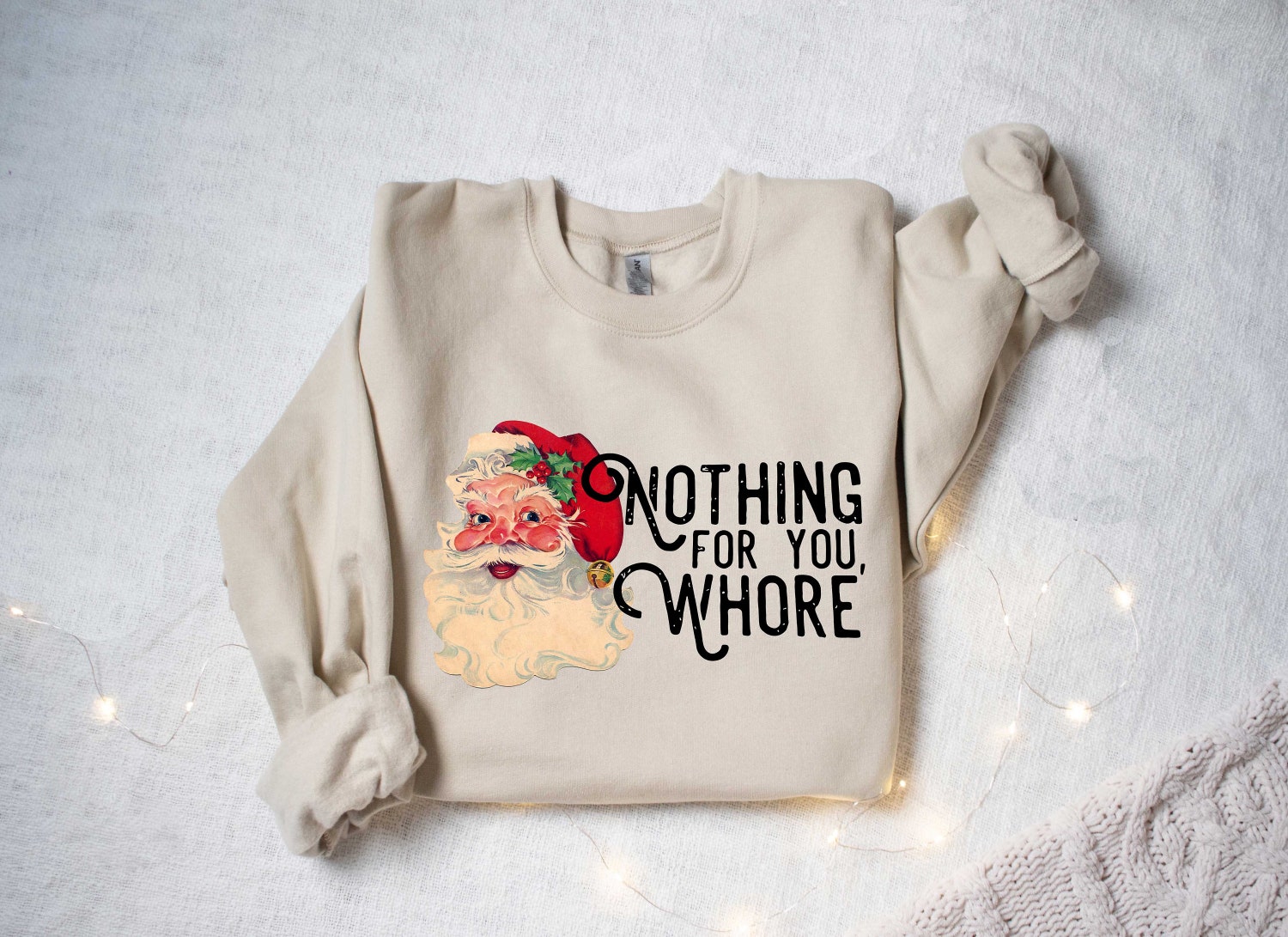 Funny Santa Claus Christmas Sweatshirt Unisex Xmas Shirt Nothing For You Whore Holiday Sweater image 2