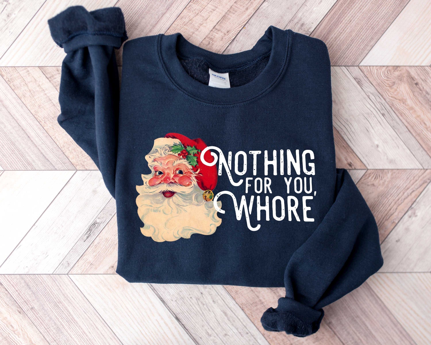 Funny Santa Claus Christmas Sweatshirt Unisex Xmas Shirt Nothing For You Whore Holiday Sweater image 3