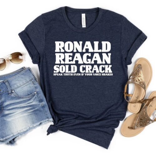 Ronald Reagan Sold Crack T-Shirt | Speak Truth Shirt | Anti Reagan Political Tee | USA Politics Gift image 0