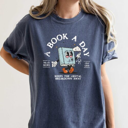 Book Lover Tee | A Book A Day Shirt | Read More Bookish Tee | Mental Health Tee image 0