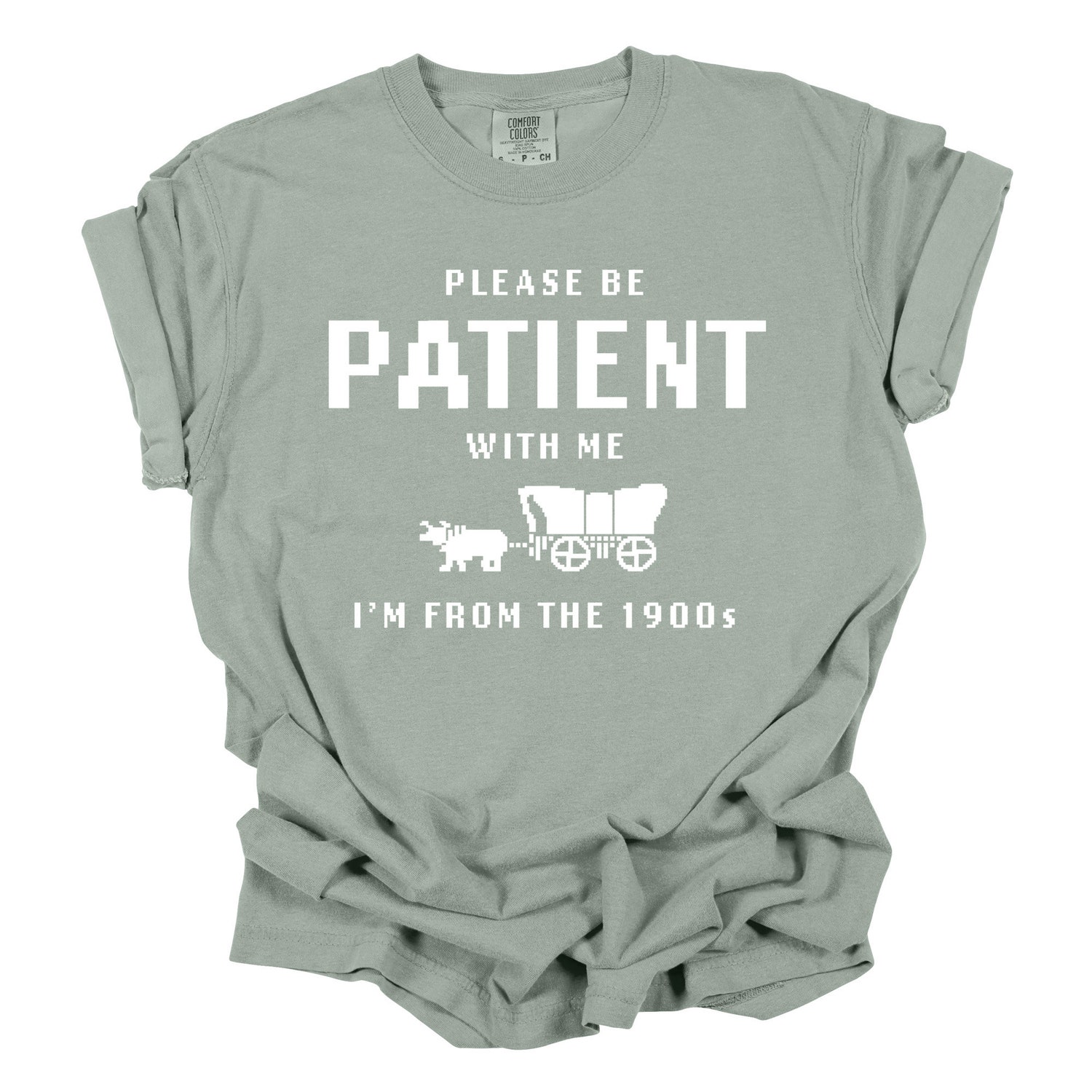 Please Be Patient with Me I'm from the 1900s Funny Graphic T-Shirt Vintage 1900s Tee image 3