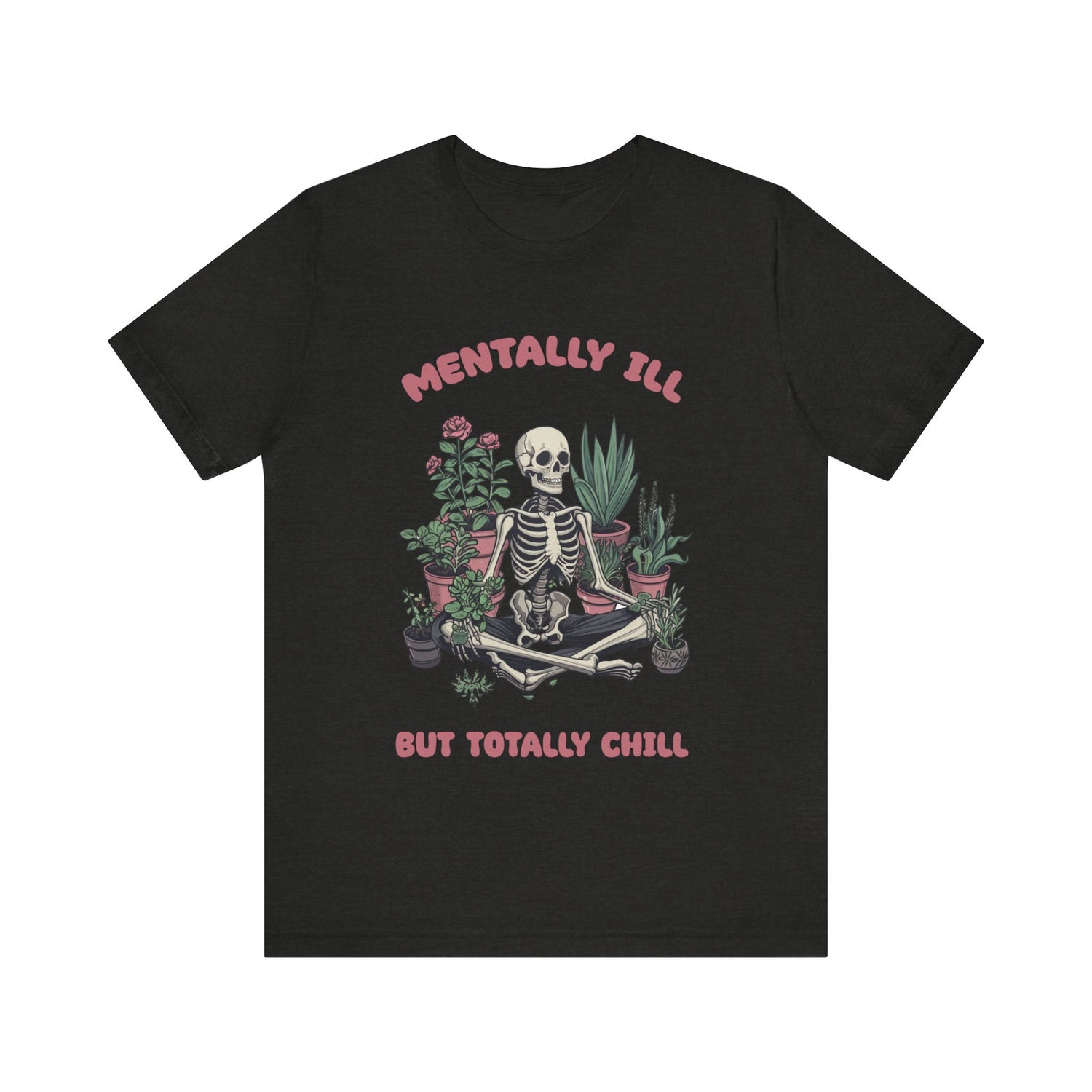 Mentally Ill But Totally Chill Retro Vintage Meme T-Shirt | Funny Mental Health Shirt image 6