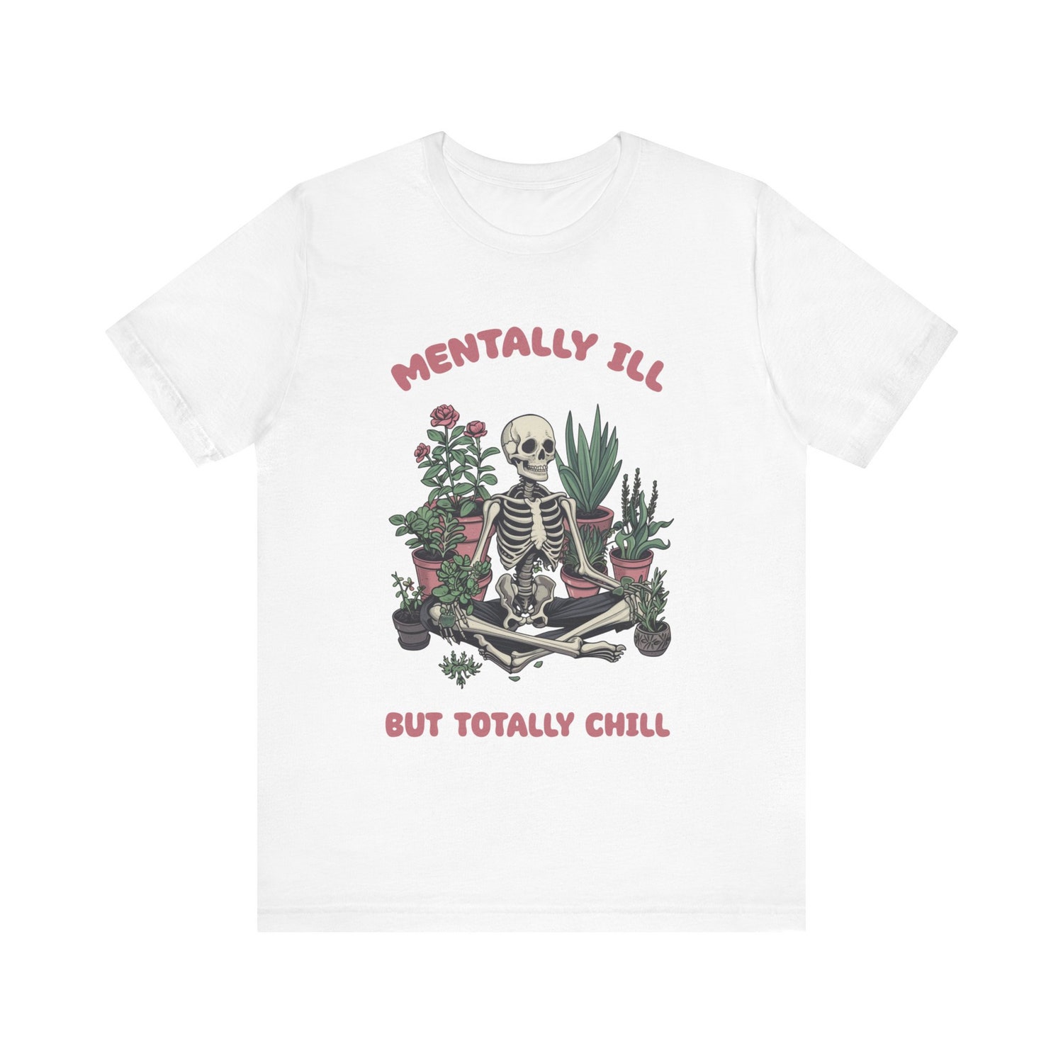 Mentally Ill But Totally Chill Retro Vintage Meme T-Shirt | Funny Mental Health Shirt image 1