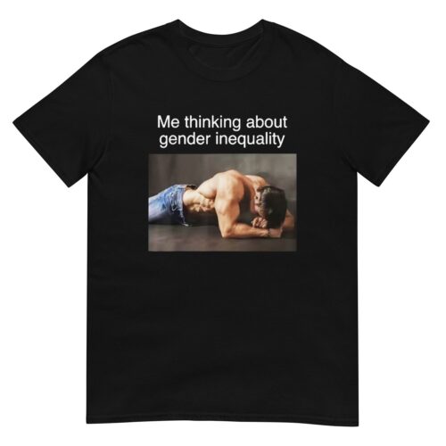 Me Thinking About Gender Inequality T-Shirt | Feminist Statement Shirt for Equality image 0