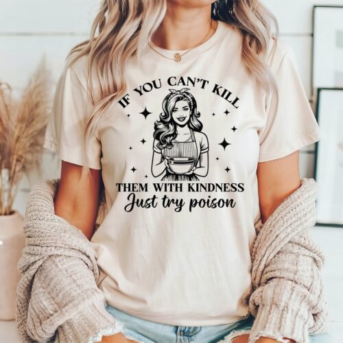 Retro Housewife Funny Sarcastic Shirt - Kitchen T-Shirt - Humorous Mom Bakery Tee - Poison Kindness Shirt image 0