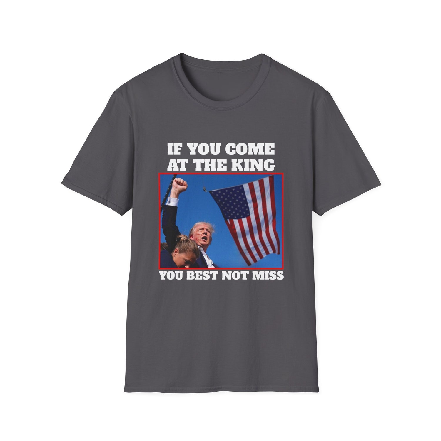 Donald Trump 2024 Rally Shirt - Funny Trump Tee - If You Come At The King You Best Not Miss image 1