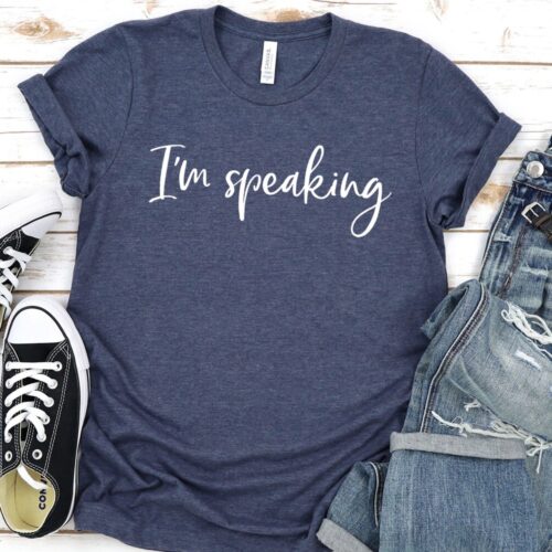 I'm Speaking Shirt - Kamala Harris T-Shirt - Democrat Political Tee - Feminist Gift for Women image 0