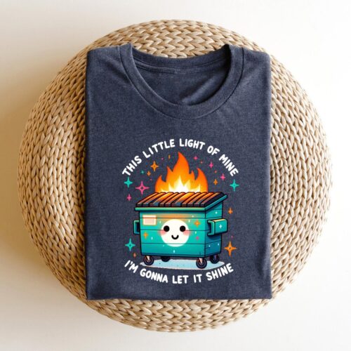 Dumpster Fire Emotional T-Shirt | Mental Health Awareness | This Little Light of Mine Tee image 0