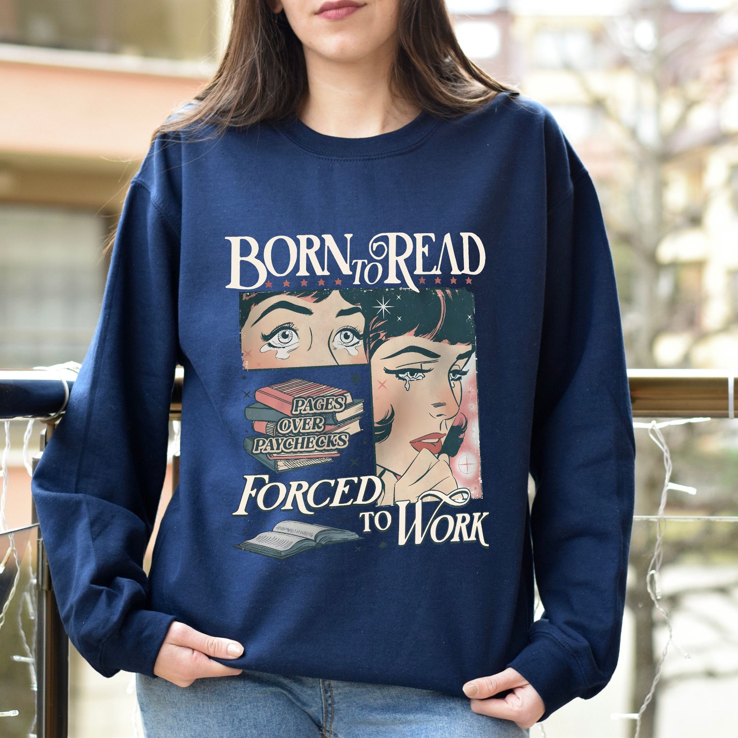 Born to Read Forced to Work Sweatshirt - Funny Reader Book Addict Shirt - Book Lover Gift image 2