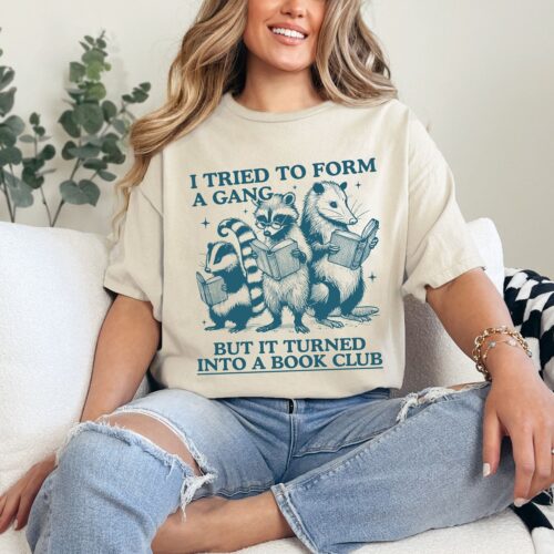 Book Lover Shirt - I Tried to Form a Gang but It Turned into a Book Club - Reading Gift for Women image 0