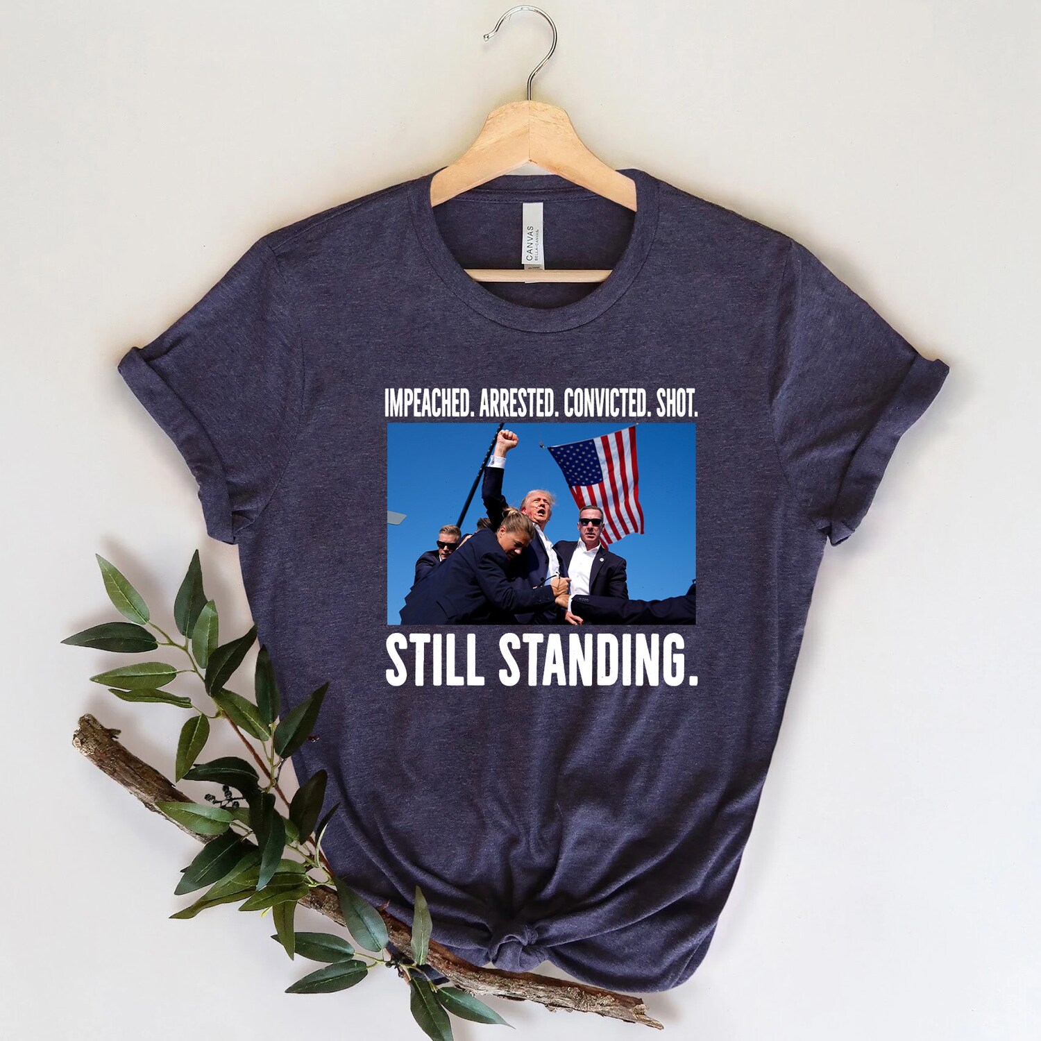 Trump 2024 Impeached Arrested Convicted Still Standing Shirt | Republican Rally Tee image 1