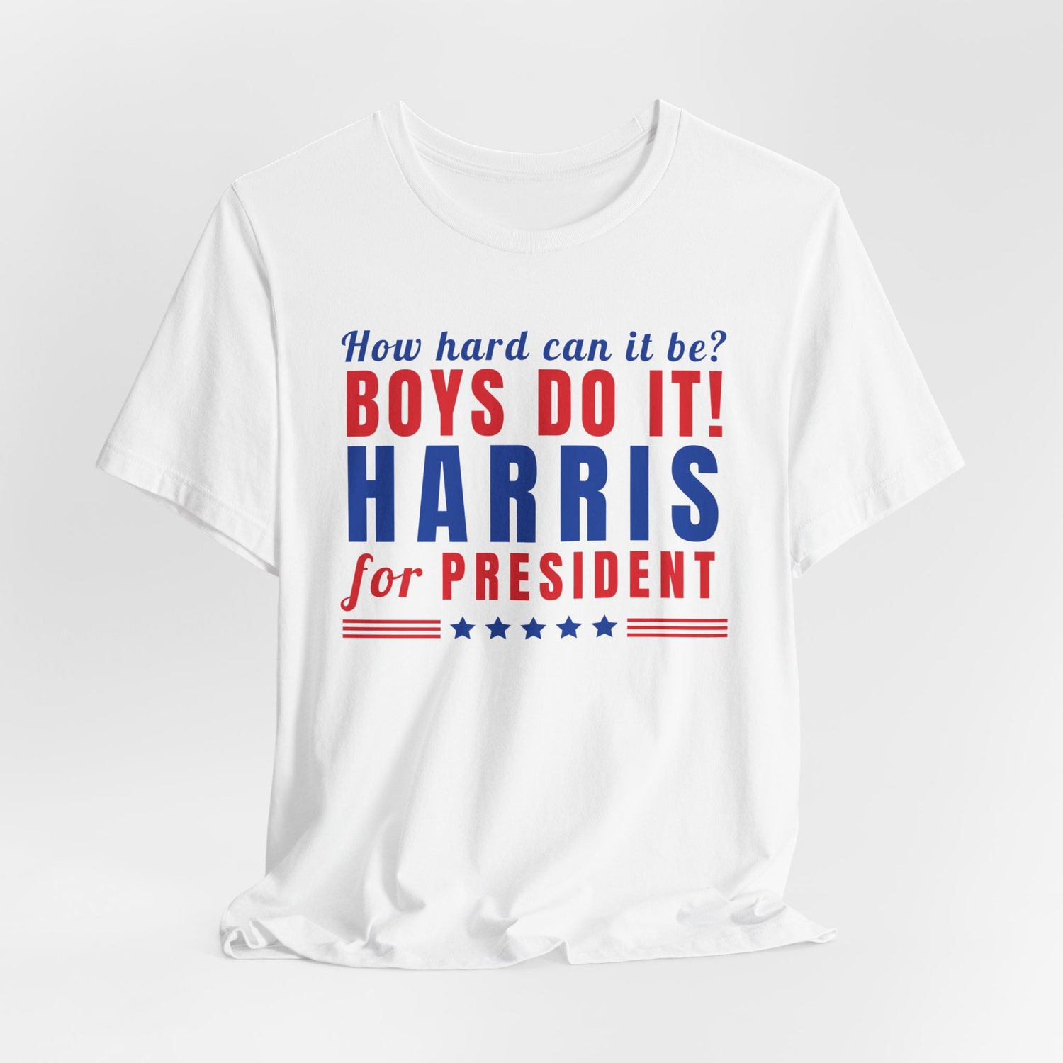 Kamala Harris 2024 Election Shirt - How Hard Can it Be? Boys Do it Too - Vote for Women image 1